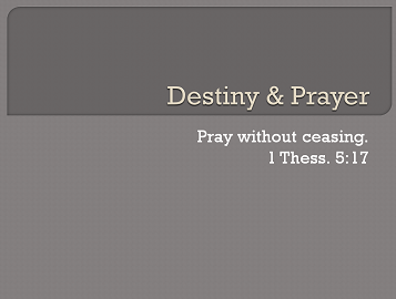 Destiny & Prayer